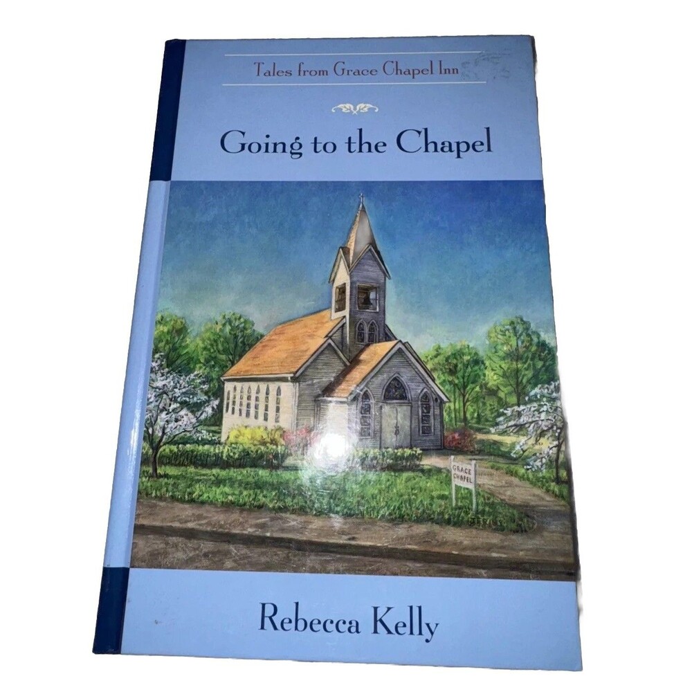 Going To The Chapel : Rebecca Kelly Hardcover